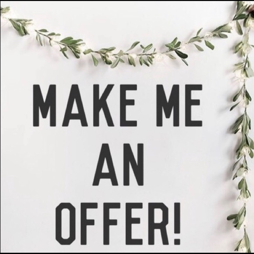 All reasonable offers are accepted!